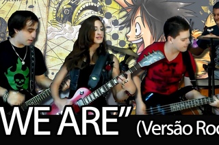 One Piece abertura 1 portugus Brasil - We Are (Verso Rock por The Kira Justice)