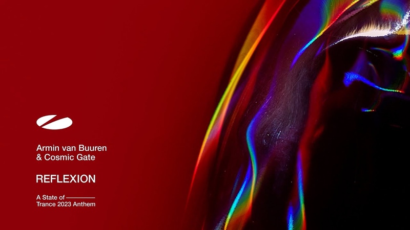 Armin van Buuren Cosmic Gate REFLEXION ( ASOT 2023 Anthem) Official
