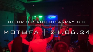 DISORDER AND DISARRAY GIG - Мотыга()