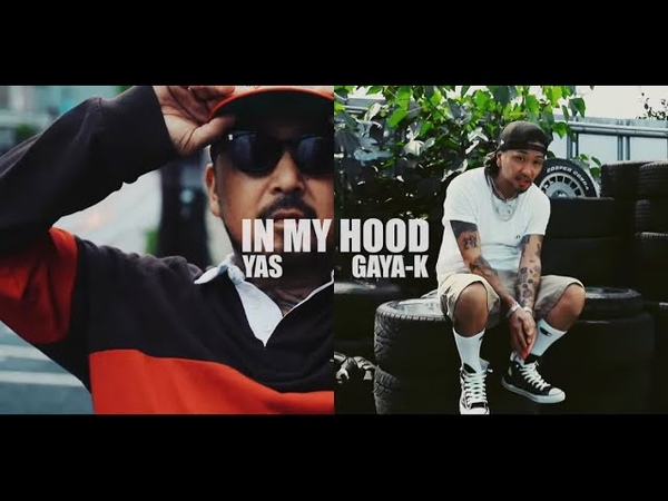 In My Hood, YAS feat GAYA K(prod DJ KAJI) Official Music