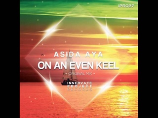 Asida Aya - On An Even Keel (Original Mix) [Prewiev]