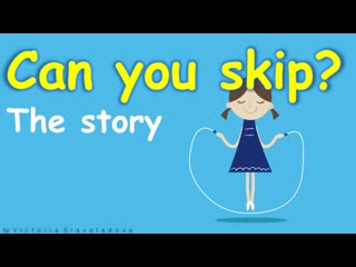 English story for kids Can you skip Watch and repeat!