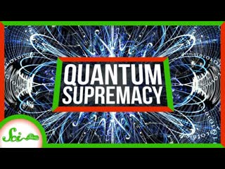 Quantum Supremacy: When Will Quantum Computers Be a Thing