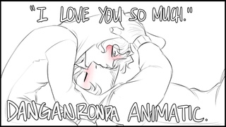 “I love you so much.|| DANGANRONPA ANIMATIC