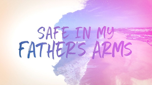 Sanctus Real Safe In My Fathers Arms ( Official Lyric