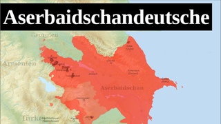 Die Aserbaidschandeutschen - Am Rande Europas!