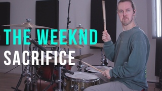 The Weeknd - Sacrifice - Drum Cover