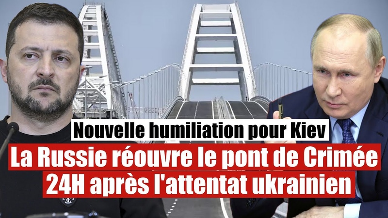 Réouverture du pont de Crimée : Léchec humiliant de Kiev face à
