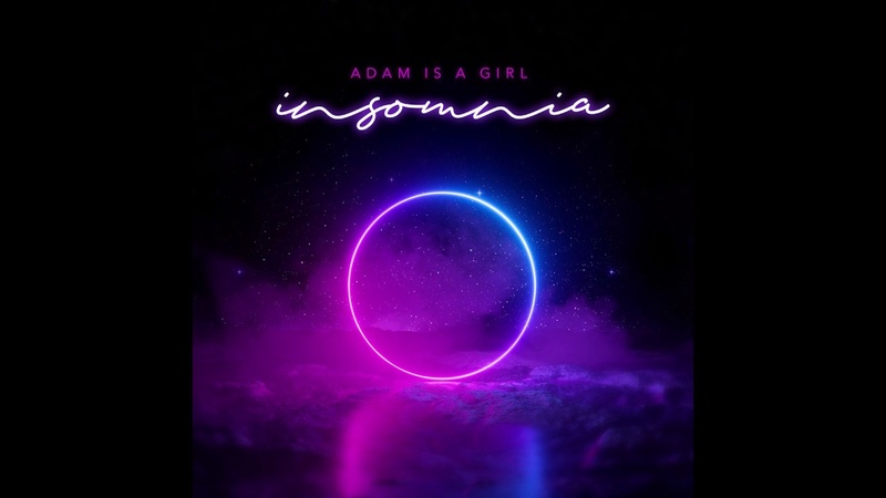 Adam is a Girl, , INSOMNIA ( Official
