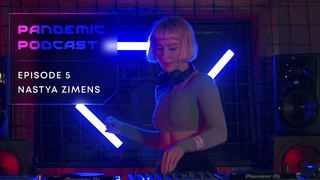 Pandemic Podcast #5 Nastya Zimens