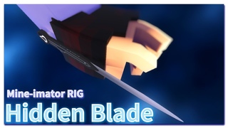 Mine-imator RIG | Hidden Blade RIG (Open download)