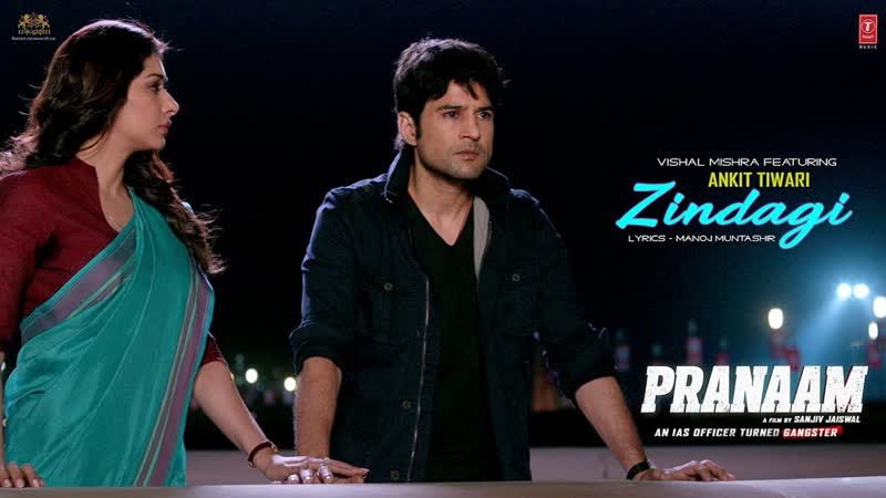 Zindagi Video Song, Pranaam, Vishal Mishra, Ankit Tiwari, Manoj Muntashir, Sanjiv