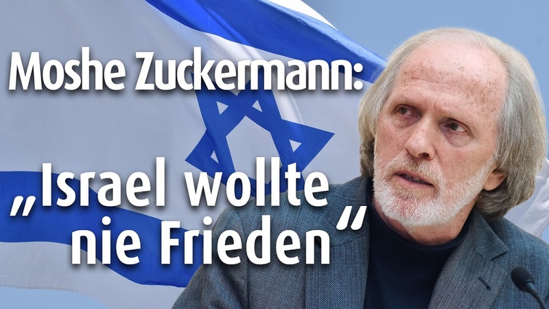 International Israel wollte nie Frieden, Moshe Zuckermann