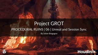 Project GROT Procedural Ruins | 06 | Unreal & Session Sync