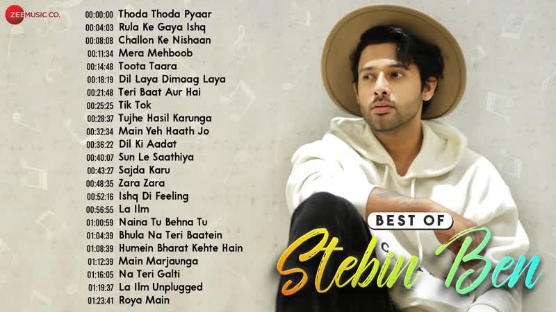 Best of Stebin Ben, 23 super hit Songs, Thoda Thoda Pyaar, Rula Ke Gaya Ishq Mera Mehboob
