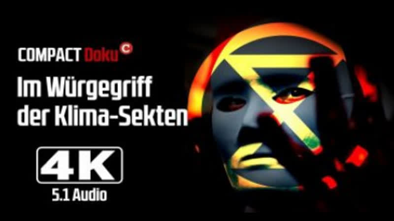 Doku Im Würgegriff der Klima Sekten 4 K AUDIO 5.