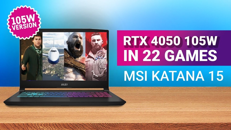 RTX 4050 Laptop (105 W) Gameplay Test in 22 Games MSI Katana 15