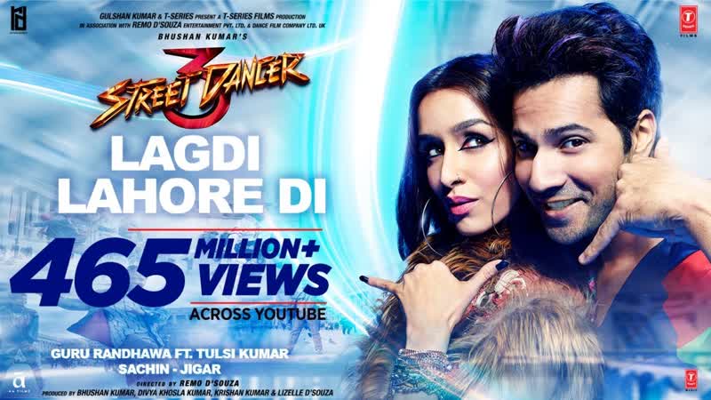 LAGDI LAHORE DI, Street Dancer 3 D, Varun D, Shraddha K, Guru Randhawa, Tulsi Kumar, Sachin