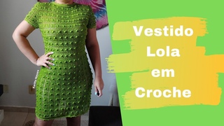 VESTIDO LOLA EM CROCHE - PARTE 01/02