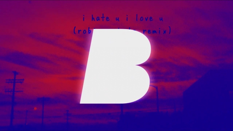 gnash i hate u, i love u (feat. olivia obrien) ( Robin Schulz Remix)