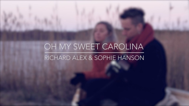 Sophie Hanson Richard Alex Oh My Sweet Carolina ( Ryan Adams