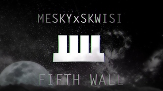 MeSky x Skwisi - Fifth Wall (Original Mix)