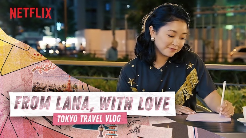 24 HOURS IN TOKYO WITH LANA CONDOR, To All the Boys,