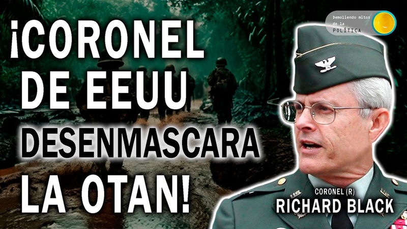 CORONEL DE EEUU DESENMASCARA LA OTAN Entrevista a Richard Hayden Black subtitulada en