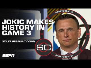 Tim Legler Touchscreen: Nikola Jokic delivered a masterpiece in Game 3 of NBA Finals | SportsCenter