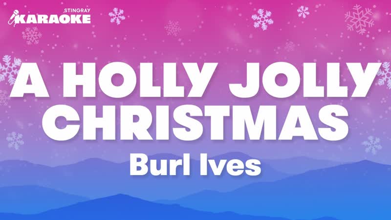 Burl Ives A Holly Jolly Christmas ( Karaoke