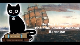 Herbert Friedrich - Posledn plavba Willema Barentse (Dobrodrun) (Mluven slovo CZ)
