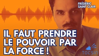 Un coup d’état pour protéger le peuple ? - Frédéric Saint-Clair