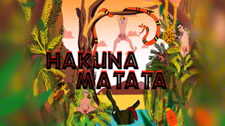 HAKUNA MATATA
