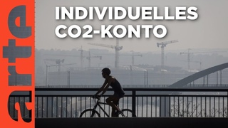 Umwelt - Das individuelle CO2-Konto | ARTE Info Plus