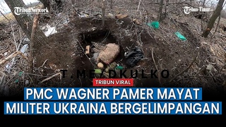 Desa Kleshcheevka Direbut, Tentara Wagner Pamer Mayat Pasukan Ukraina yang Bergelimpangan