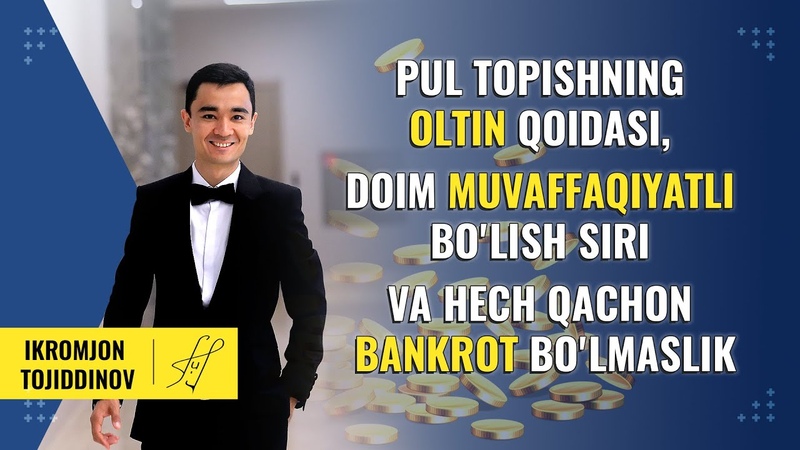 Pul topishning oltin qoidasi, doim muvaffaqiyatli bolish siri va hech qachon bankrot