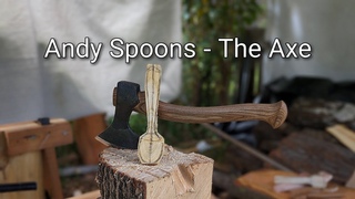 Axe Work On An Eating Spoon | Andy Spoons