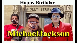 Happy Birthday Michael Jackson from the Holly Terrace in Glendale