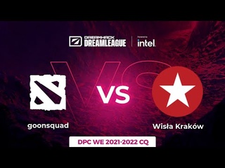 goonsquad vs Wisa Krakw | Game 1 | DreamLeague - DPC WEU Closed Qualifier