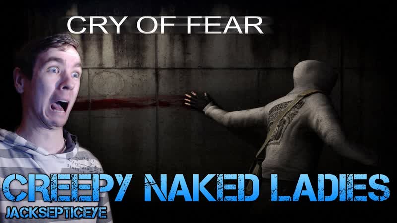 Cry of Fear Standalone CREEPY NAKED LADIES Gameplay Walkthrough Part
