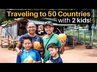 Traveling to 50 Countries... with 2 Kids!