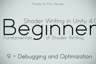 Optimization - 9 Practical - Noob to Pro Unity Shader Writing in Unity 4 beginner