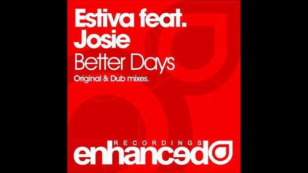 Estiva feat. Josie Better Days ( Original Extended
